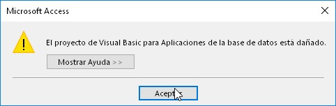 Error de Microsoft Access: El proyecto de Visual Basic para Aplicaciones de la base de datos está dañado